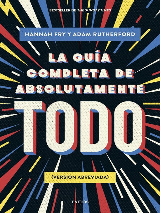 Title details for La guía completa de absolutamente todo by Adam Rutherford - Available